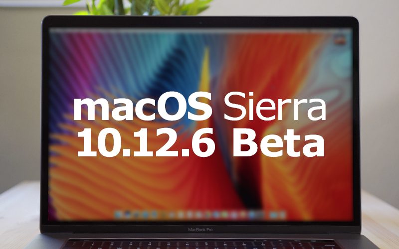 macOS 10.12.6 beta 6